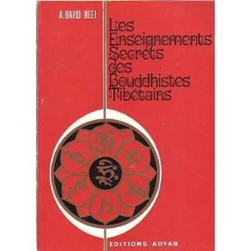 Les Enseignements Secrets Des Bouddhistes Tibétains
