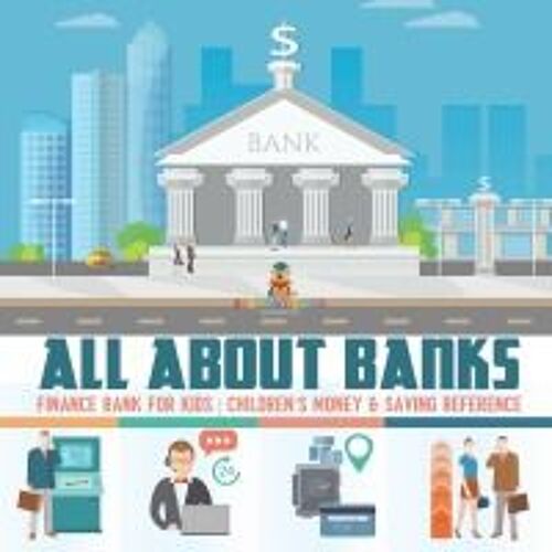 All About Banks - Finance Bank For Kids | Children's Money & Saving Reference
