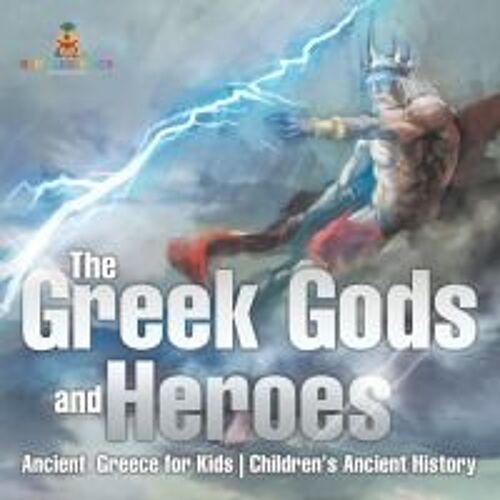 The Greek Gods And Heroes - Ancient Greece For Kids | Children's Ancient History