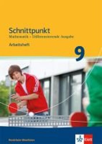 Schnittpunkt Mathematik. Arbeitsheft Mit Lösungsheft 9. Schuljahr. Differenzierende Ausgabe Nordrhein-Westfalen Ab 2013