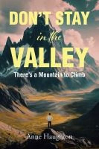 Don't Stay In The Valley