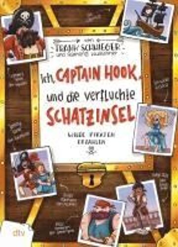 Ich, Captain Hook, Und Die Verfluchte Schatzinsel - Wilde Piraten Erzählen