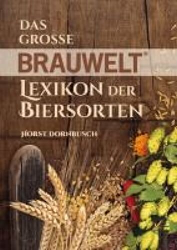 Das Große Brauwelt Lexikon Der Biersorten