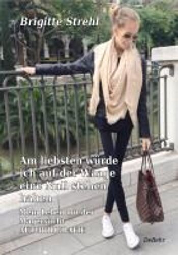 Am Liebsten Würde Ich Auf Der Waage Eine Null Stehen Haben - Mein Leben Mit Der Magersucht - Autobiografie