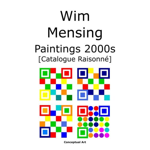Wim Mensing Paintings 2000s Catalogue Raisonné