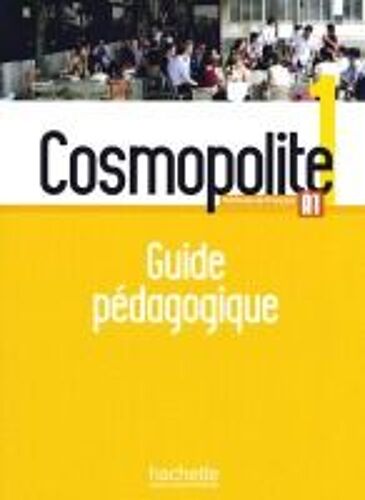 Cosmopolite 1. Méthode De Français. Guide Pédagogique