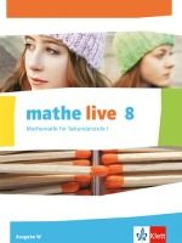 Mathe Live. Schülerbuch 8. Schuljahr. Ausgabe W
