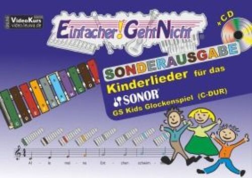 Einfacher!-Geht-Nicht: Kinderlieder Für Das Sonor Gs Kinder Glockenspiel (C-Dur) Mit Cd