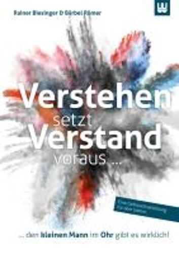 Verstehen Setzt Verstand Voraus...