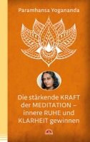 Die Stärkende Kraft Der Meditation - Innere Ruhe Und Klarheit Gewinnen
