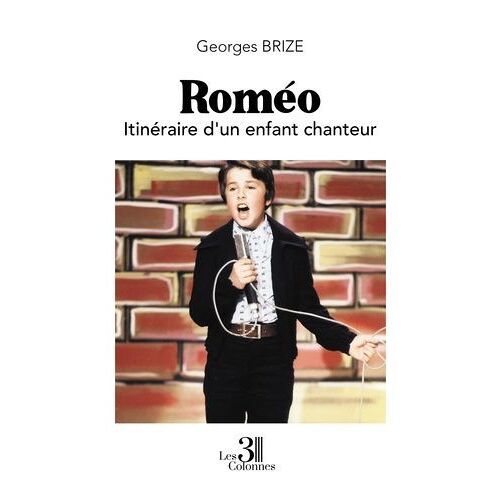 Roméo - Itinéraire D'un Enfant Chanteur