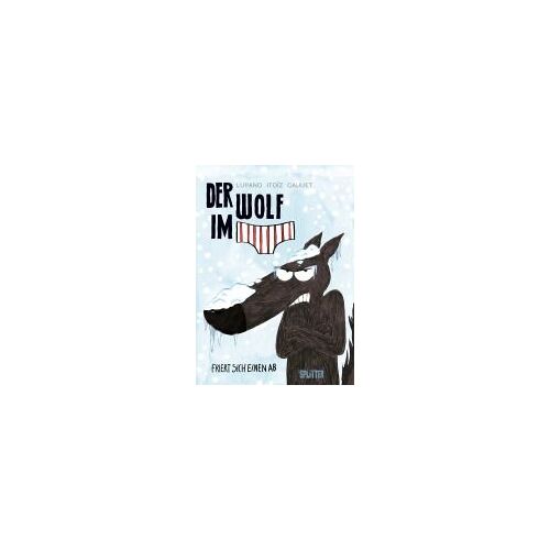Der Wolf Im Slip 2. Der Wolf Im Slip Friert Sich Einen Ab