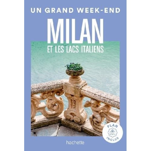 Un Grand Week-End À Milan Et Les Lacs (1 Plan Détachable)