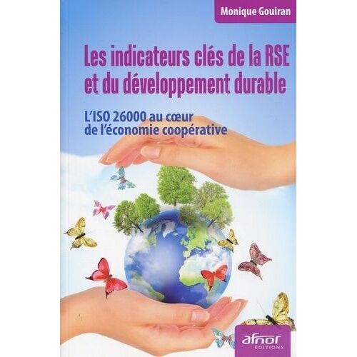 Les Indicateurs Clés De La Rse Et Du Développement Durable - L'iso 26000 Au Coeur De L'économie Coopérative