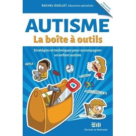 Autisme - Stratégies Et Techniques Pour Accompagner Un Enfant Autiste