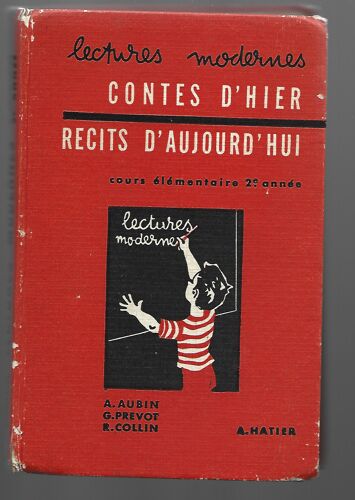 Contes D' Hier - Recits D' Aujourd ' Hui - Lectures Modernes - Cours Elementaire 2e Annee