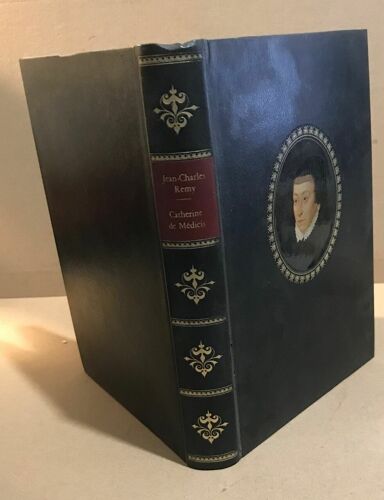 Catherine De Medicis Ou La Mère De Trois Rois