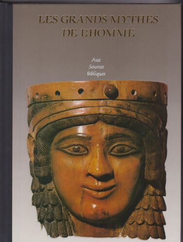 Lot 5 Les Grands Mythes De L'homme - Aux Sources Bibliques - Les Légendes Chretiennes - Pays Du Soleil Levant -L'inde -Autour Des Totems -