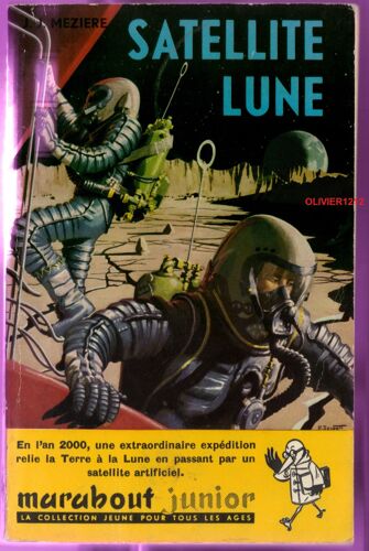 Satellite Lune : Par J. J. Meziere. Illustrations De Dino Attanasio. Couverture De P. Joubert...
