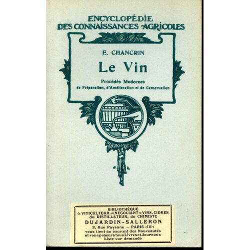 Le Vin. Procédés Modernes De Préparation, D'amélioration Et De Conservation