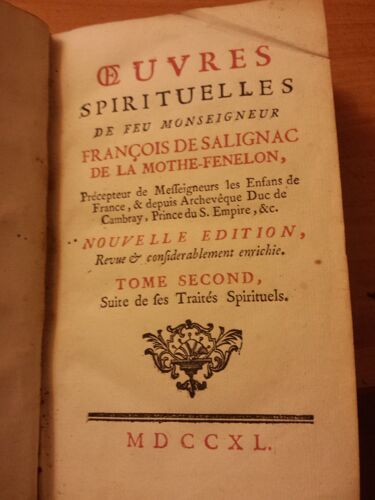 Oeuvres Spirituelles De Feu Monseigneur François De Salignac De La Mothe-Fénelon - Tome Second -Suite Des Traités Spirituels