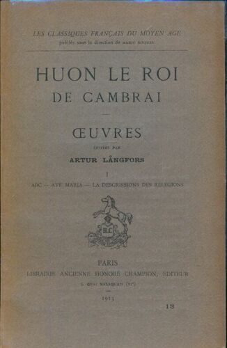 Huon De Cambrai. Oeuvres. Abc. Ave Maria. La Descrissionss Des Religions