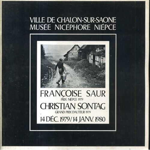 Francoise Saur & Christian Sontag Catalogue D Exposition Musee Nicephore Niepce