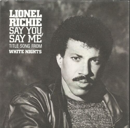 Say You, Say Me 3'59 (Lionel Richie)  /  Can't Slow Down 4'40 (Lionel Richie / D. Cochrane)