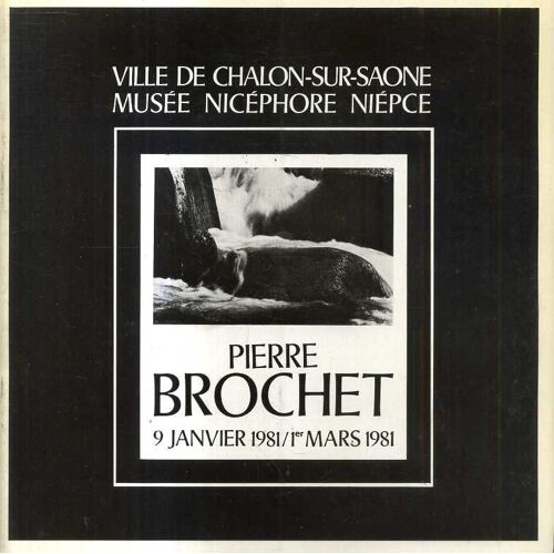 Pierre Brochet Catalogue D Exposition Musee Nicephore Niepce Photographie