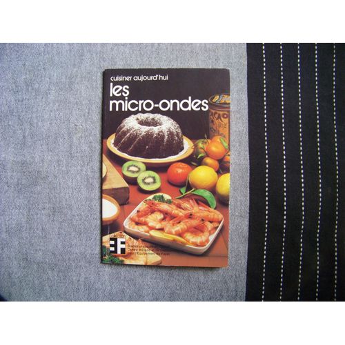 Cuisiner Aujourd'hui Les Micro-Ondes