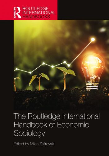 The Routledge International Handbook Of Economic Sociology