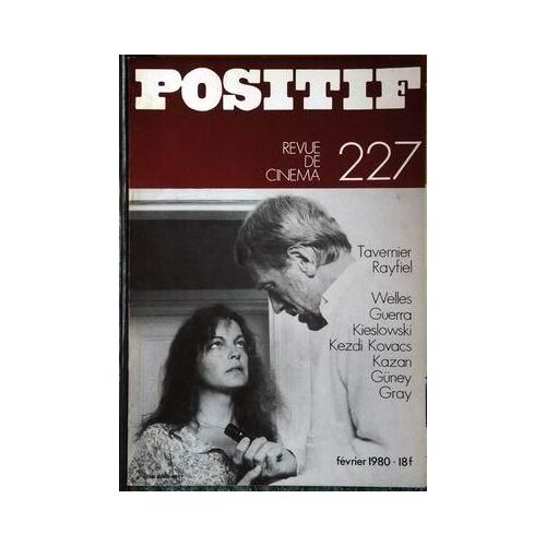 Positif N° 227 Du 01/02/1980 - Tavernier - Rayfiel - Welles - Guerra - Kieslowski - Kezdi Kovacs - Kazan - Guney - Gray.