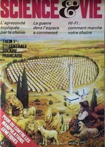 Science Et Vie N° 717 Du 01/06/1977 - Them 1  -   1ere Centrale Solaire Francaise - Pour Ou Cnotre Es Manipulations Genetiques - L'agressivite Expliquee Par La Chimie - La Guerre Dans L'espace A Commence - Hi-Fi.