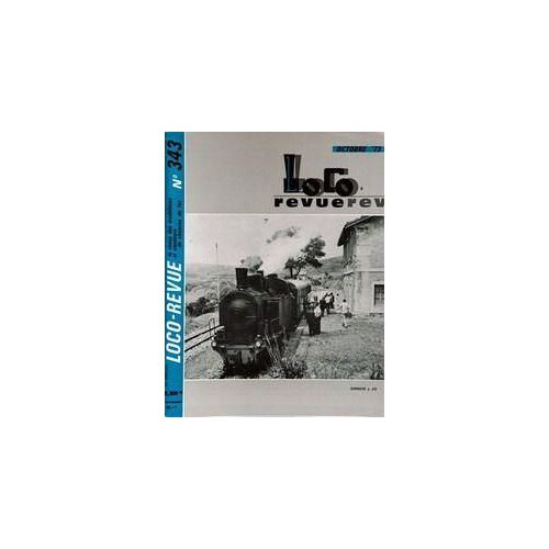 Loco Revue N° 343 Du 01/10/1973 - La Revue Des Modelistes Et Amateurs.