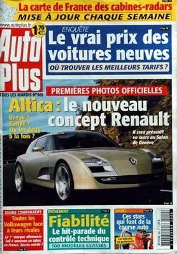 Auto Plus N° 909 Du 07/02/2006 - La Carte De France Des Cabines-Radars - Le Vrai Prix Des Voitures Neuves - Altica  -   Le Nouveau Concept Renault - Toutes Les Volkswagen Face Aleurs Rivales - Fiabilite - Sport  -   Ces Stars Qui Font De La Course...