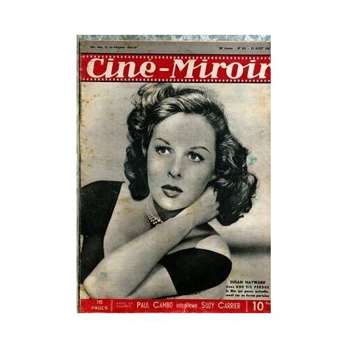 Cine Miroir N° 851 Du 15/08/1947 - Susan Hayward Dans Une Vie Perdue - Paul Cambo  -   Suzy Carrier - Joan Crawford Et John Garfield Dans Humoersque De W. Bros.