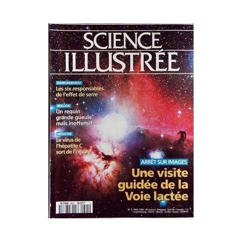 Science Illustree N° 5 Du 01/05/1996 - Les Six Responsables De L'effet De Serre - Un Requin Grande Gueule Mais Inoffensif - Le Virus De L'hepatite C Sort De L'ombre - Une Visite Guidee De La Voie Lactee.