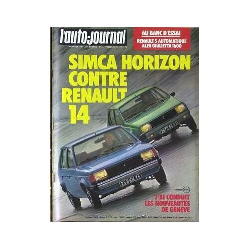 Auto Journal (L') N° 4 Du 01/03/1978 - Simca Horizon Contre Renault 14 - Geneve.