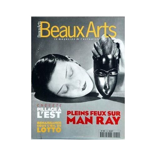 Beaux Arts Magazine N° 155 Du 01/04/1997 - Pillage A L'est - Renaissance Sous L'oeil De Lotto - Pleins Feux Sur Man Ray - A. Grumbach - Denis Mahon - La Tragedie Selon Preault - G. Moreau. Masques