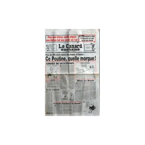 Canard Enchaine (Le) N° 4376 Du 08/09/2004 - Chirac Et Airbus - Obesite  -   Comment Le Lobby Des Sucreries Et La Pub Ont Fait Plier Douste - Plus De 300 Morts Parmi Les Otages D'ossetie  -   Poutine - Grande Evasion A La Sante - Sarkozy A Avoriaz