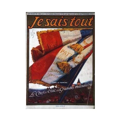 Je Sais Tout N° 104 Du 15/09/1913 - Le Chef De L'etat Aux Grandes Manoeuvres.