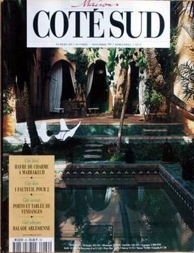 Maisons Cote Sud N° 60 Du 01/10/1999 - Hotel A Marrakech - 1 Fauteuil Pour 2 - Porto Et Tablee De Vendanges - Balade Arlesienne.