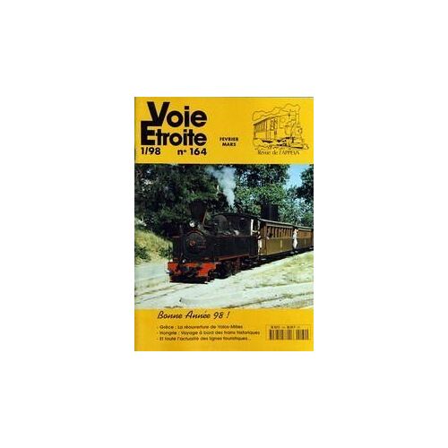 Voie Etroite N° 164 Du 01/02/1998 - Grece  -  La Reouverture De Volos-Milies  -  Hongrie  -  Voyage A Bord Des Trains Historiques  -  Et Toute L'actualite Des Lignes Touristiques.