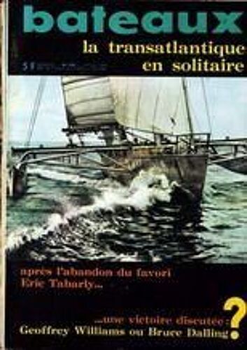 Bateaux N° 122 Du 01/07/1968 - La Transatlantique En Solitaire - Apres L'abandon Du Favori Eric Tabarly - Geoffrey Williams Ou Bruce Dalling.