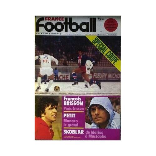 France Football N° 1663 Du 21/02/1978 - Special Coupe - Francois Brisson - Petit  -   Monaco Le Grand - Skoblar  -   De Marius A Mustapha - Roger Krieger - Lecoq Et Pichon.