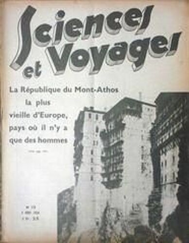 Sciences Et Voyages N° 779 Du 02/08/1934 - La Republique Du Mont-Athos La Plus Vieile D'europe  -   Pas Ou Il N'y A Que Des Hommes.