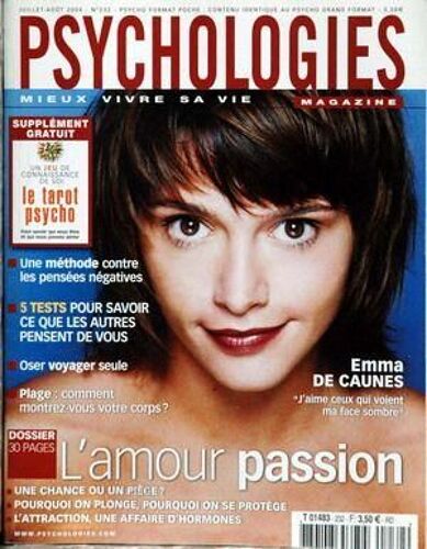 Psychologies Magazine N° 232 Du 01/07/2004 - Emma De Caunes - Methode Contre Les Pensees Negatives - Oser Voyager Seule - L'amour Passion.