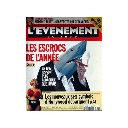 Evenement Du Jeudi (L') N° 665 Du 31/07/1997 - Martine Aubry - Ces Veritesqui Derangent - Les Escrocs De L'annee - Les Nouveaux Sex-Symbols D'hollywood Debarquent - Drew Barrymore.