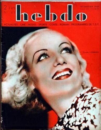 Hebdo N° 41 Du 19/01/1934 - Carole Lombard - Luc Valti - Rochat-Cenise - Le Vote Des Femmes - De Waleffe - A. Arnyvelde - Rossini.