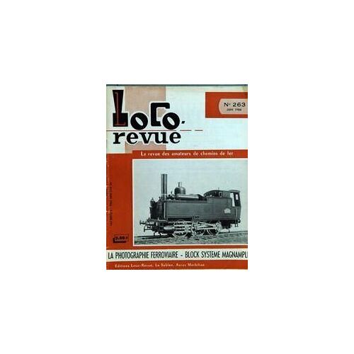 Loco Revue N° 263 Du 01/06/1966 - La Photographie Ferroviaire - Bock Systeme Magnampli